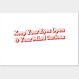 Keep your eyes open Posters and Art